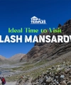 Kailash Mansarovar: Ideal Time To Visit And Essential Travel Tips