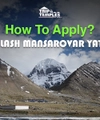   How To Apply for the Kailash Mansarovar Yatra?