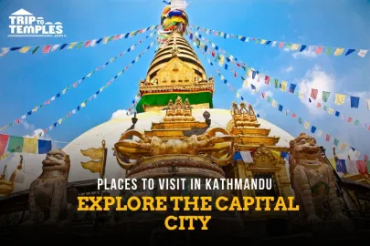 Places To Visit In Kathmandu: Explore the Capital City Places To Visit In Kathmandu: Explore the Capital City