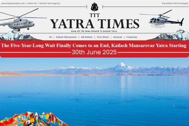 Kailash Mansarovar Yatra Begins From June 30th