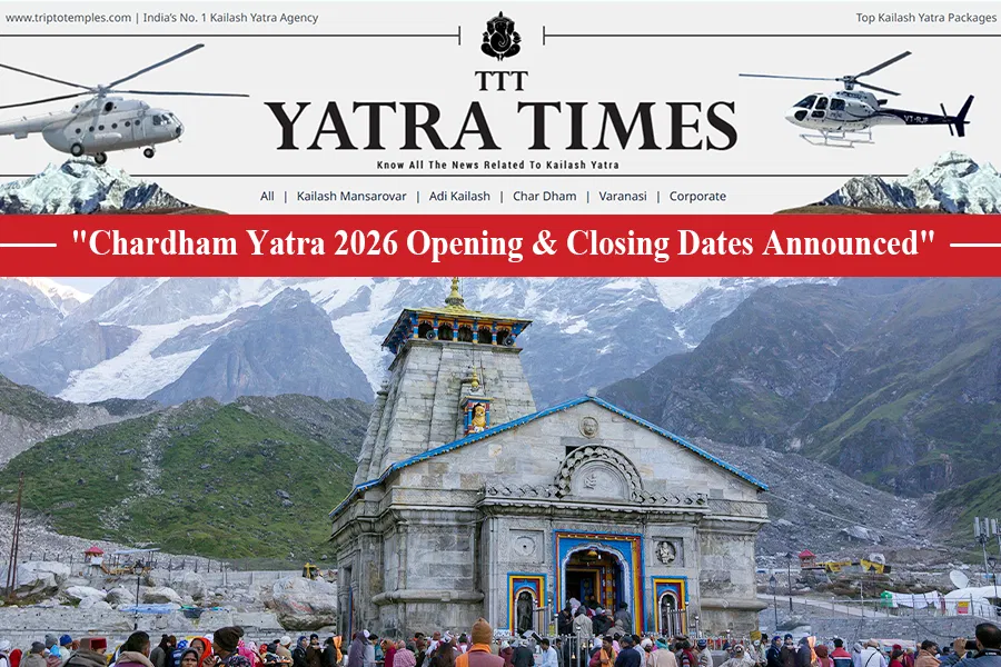 Chardham Yatra 2026 Opening & Closing Dates Announced Chardham Yatra 2026 Opening & Closing Dates Announced