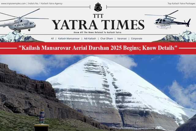 Kailash Mansarovar Aerial Darshan With Trip To Temples Begins From 18th of September for 2025