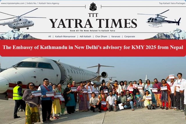 Kathmandu Embassy in New Delhi, releases advisory for Kailash Mansarovar Yatra 2025 through Nepal