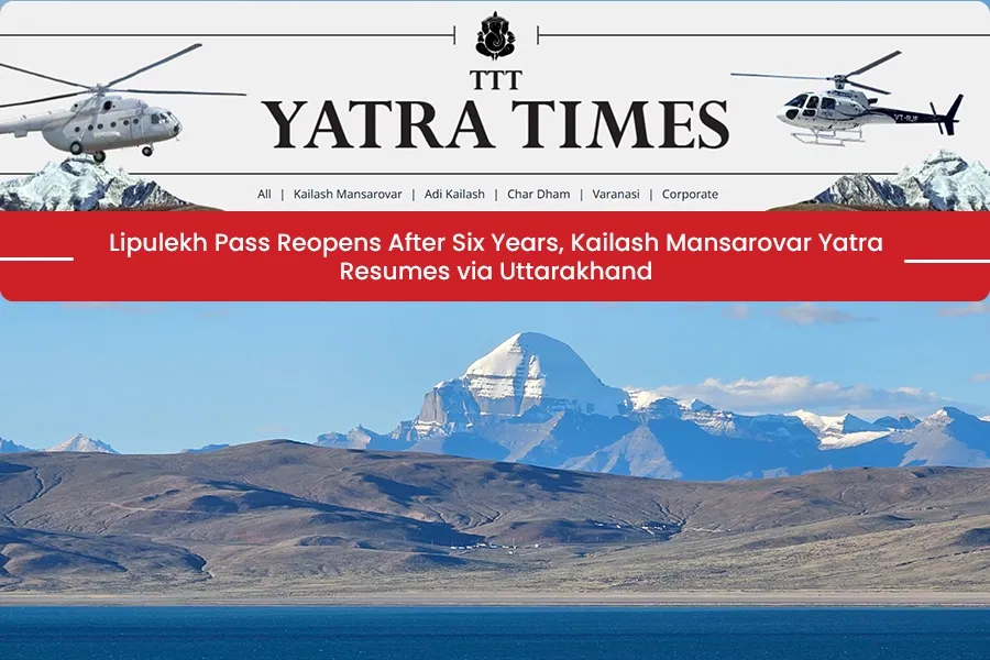 Lipulekh Pass Reopens After Six Years, Kailash Mansarovar Yatra Resumes via Uttarakhand 