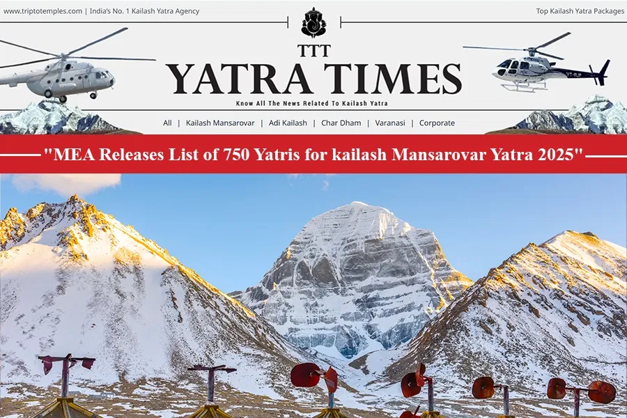 750 Yatris Selected for Kailash Mansarovar Yatra 2025 in June, Says MEA