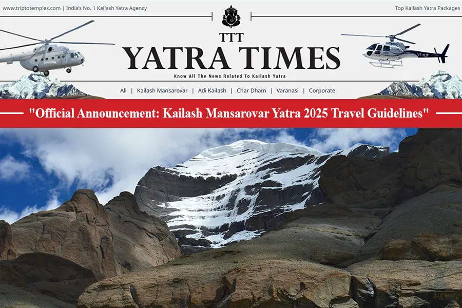 Chinese Authorities Issue Comprehensive Advisory for 2025 Kailash Mansarovar Pilgrims, About What to Travel With or What Not to!