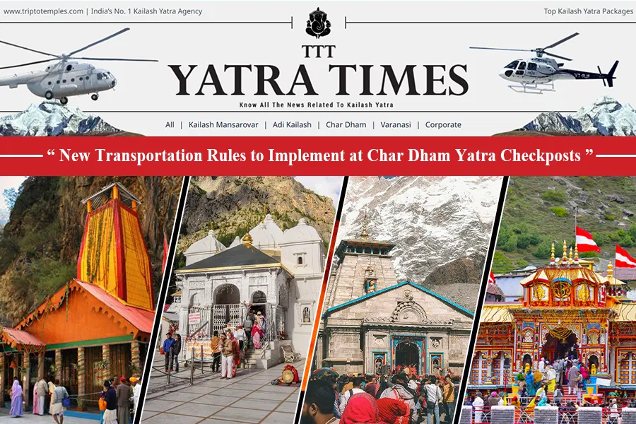 Chardham Yatra 2026: New Transport Rules to End Long Queues at Check Posts Chardham Yatra 2026: New Transport Rules to End Long Queues at Check Posts