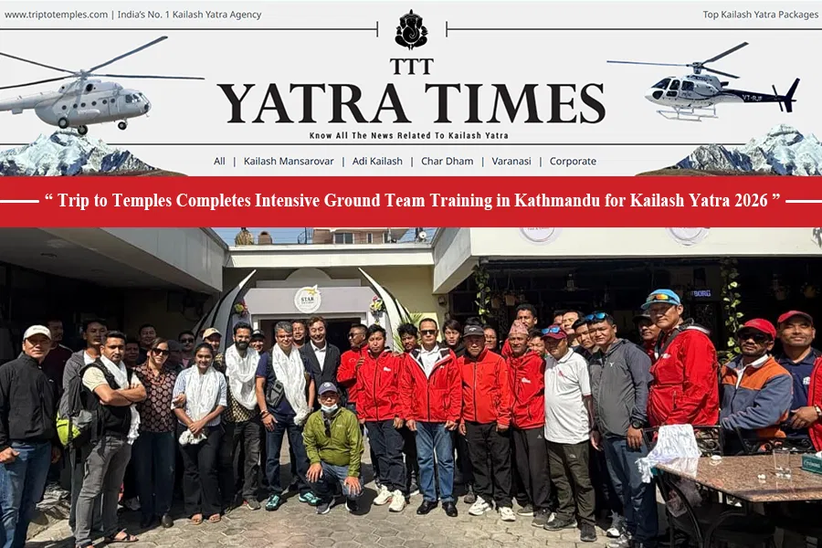 MISSION READY: Trip to Temples Completes Intensive Ground Team Training in Kathmandu for Kailash Yatra 2026