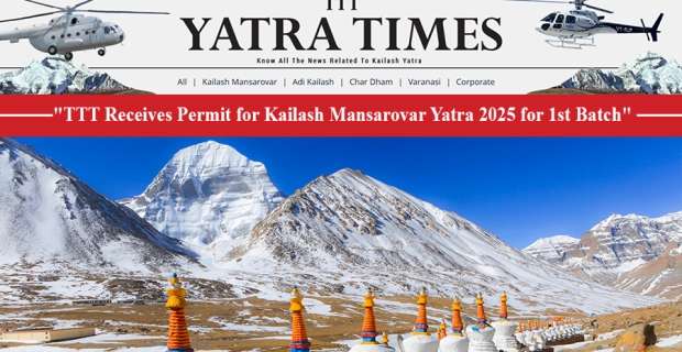 TTT’s Yatris are Now Invited to Tibet; Official Permit for Kailash Mansarovar Yatra 2025 