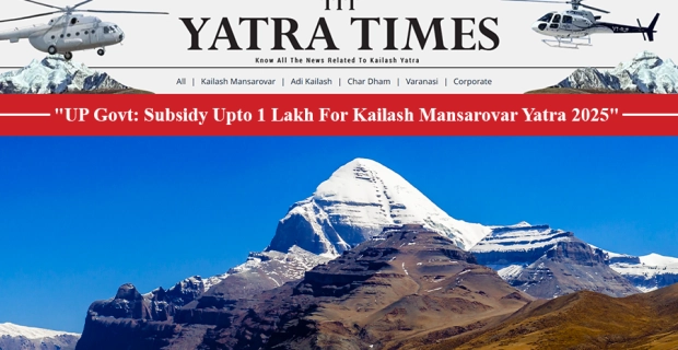 Kailash Mansarovar Yatra Resumes After 5 Years, UP Govt. Announces Rs. 1 Lakh Subsidy for Pilgrims
