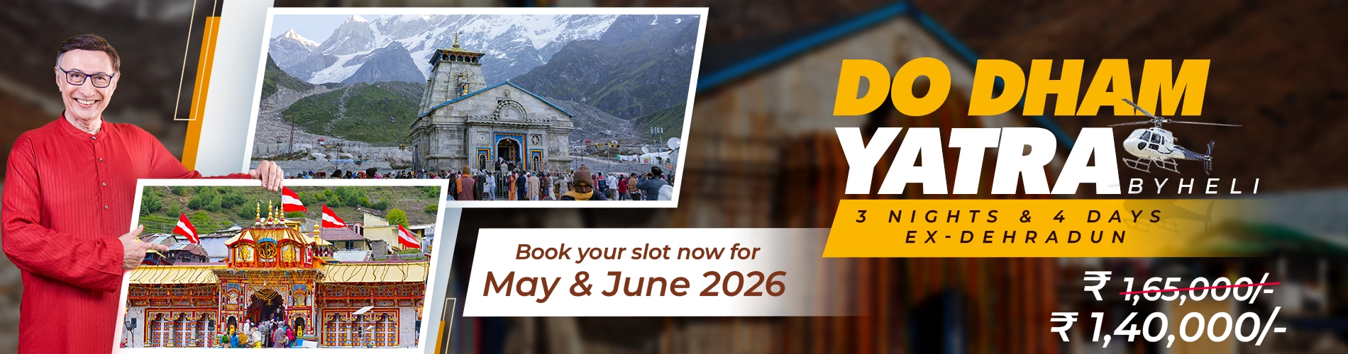 Do Dham Yatra by Helicopter Ex Dehradun Do Dham Yatra by Helicopter Ex Dehradun