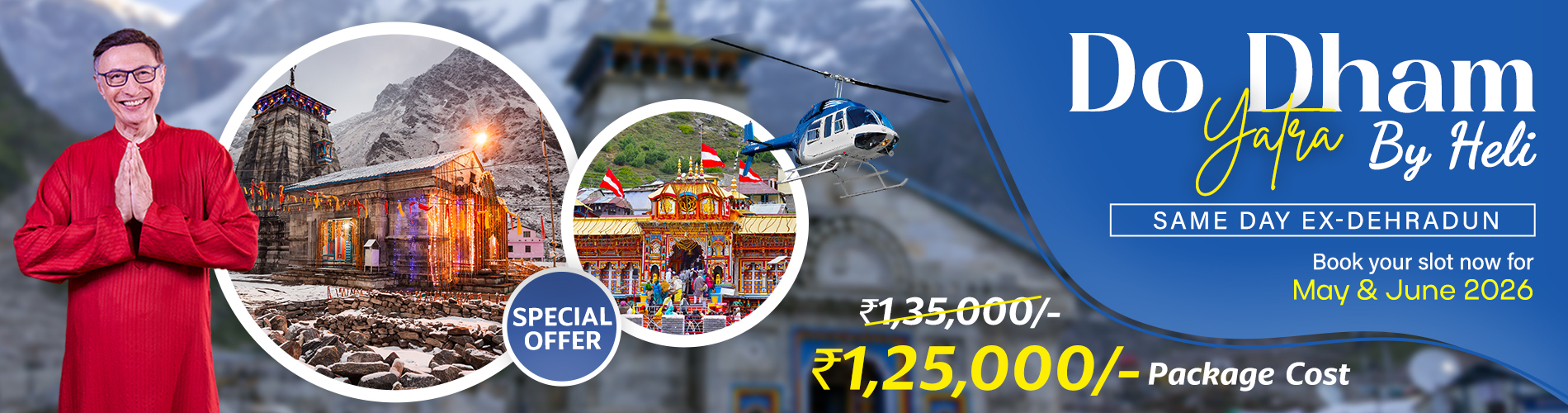 Do Dham Yatra Same Day by Helicopter ex Dehradun Do Dham Yatra Same Day by Helicopter ex Dehradun