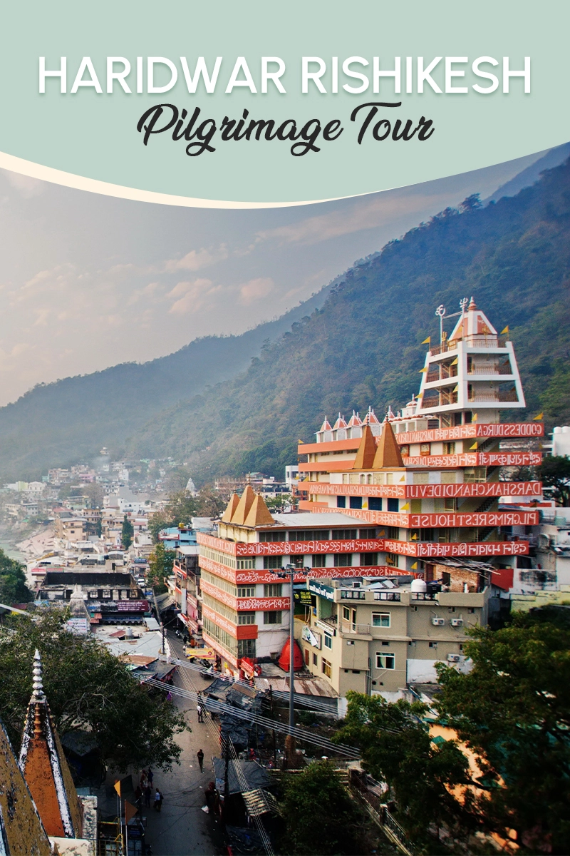 Haridwar Rishikesh Pilgrimage Tour