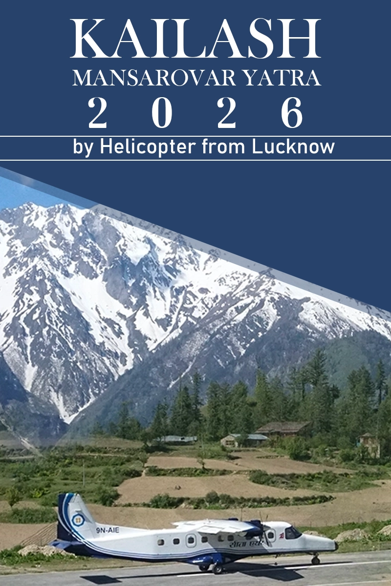 Kailash Mansarovar Yatra 2026 by Helicopter from Lucknow