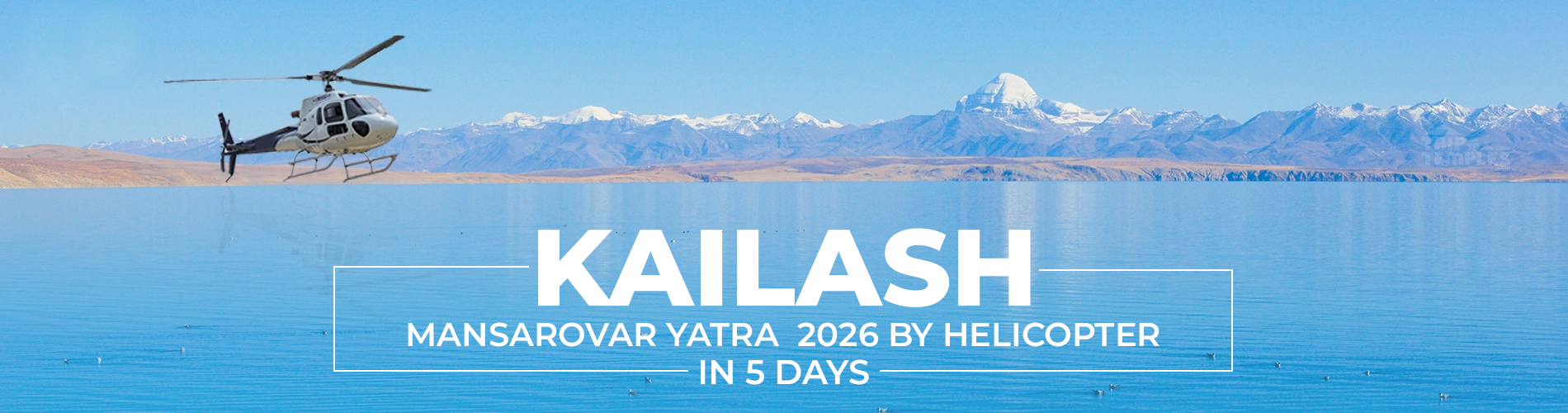 Kailash Mansarovar Yatra 2026 by Helicopter in 5 Days Kailash Mansarovar Yatra 2026 by Helicopter in 5 Days