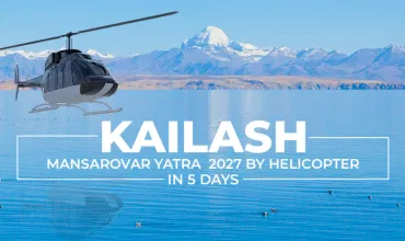 Shortest Kailash Mansarovar Yatra 2027 by Helicopter