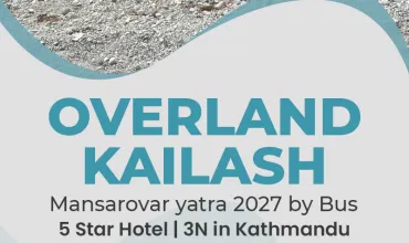 Overland Kailash Mansarovar Yatra 2027 by Bus